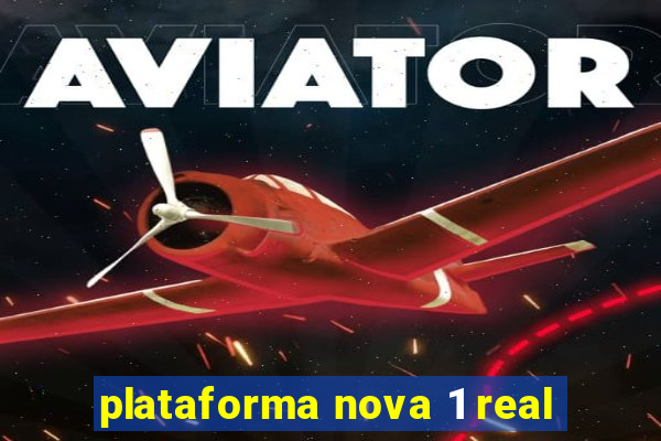 plataforma nova 1 real